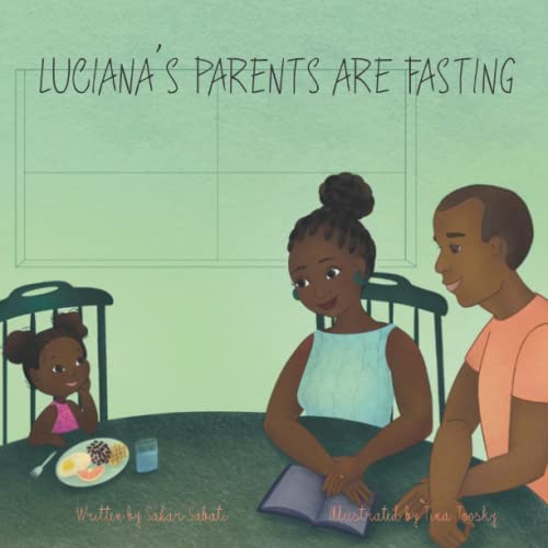Luciana's Parents Are Fasting (Aspects of Baha'i Personal and Community Life for Children) von Independently published