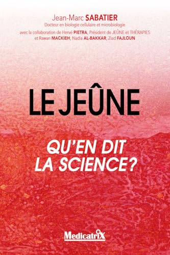 Le jeûne - Qu'en dit la science ? von MEDICATRIX