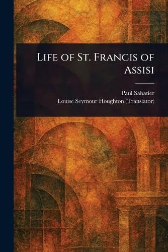 Life of St. Francis of Assisi von Anson Street Press