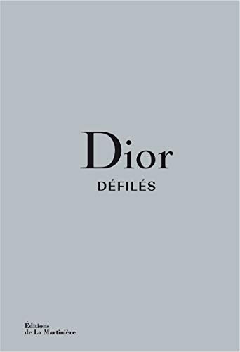 Dior Défilés: L'Intégrale des collections