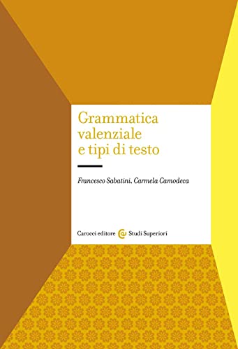 Grammatica valenziale e tipi di testo (Studi superiori)