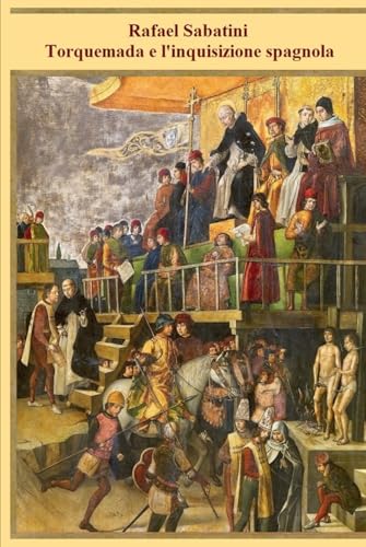 Torquemada e l'inquisizione spagnola Torquemada e l'inquisizione spagnola von Independently published