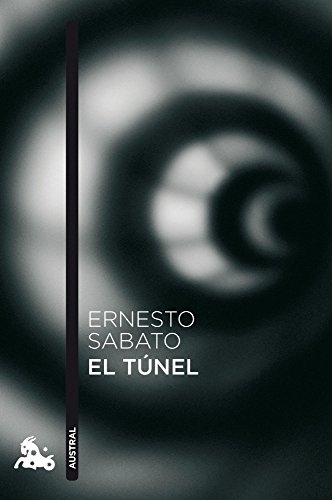 El Tunel: Novela (Contemporánea, Band 708)