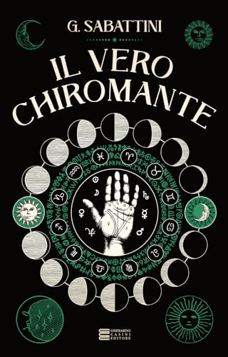 Il vero chiromante (Esoterismo e magia) von Gherardo Casini Editore