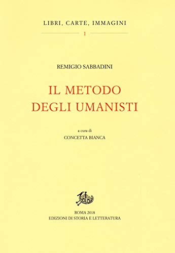 Il metodo degli umanisti (Libri, carte, immagini)