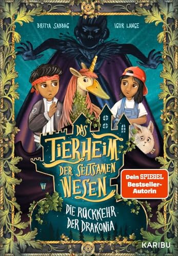 Das Tierheim der seltsamen Wesen (Band 2) - Die Rückkehr der Drakonia: Ein spannendes Fantasy-Abenteuer für Jungen und Mädchen ab 8 Jahren von KARIBU