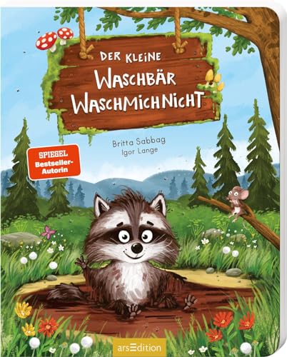 Der kleine Waschbär Waschmichnicht – Pappeausgabe: Lustiges Kinderbuch ab 3 Jahren, Top-Thema Kinderalltag "Waschen", Anderssein und Identitätsfindung