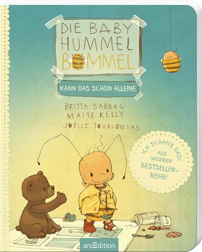 Die Baby Hummel Bommel kann das schon alleine: Du schaffst das schon! Eine erste Vorlesegeschichte in Reimen, für kleine Weltentdecker ab 18 Monaten von Ars Edition