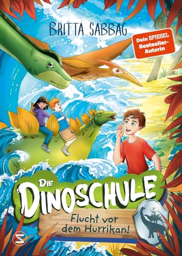 Die Dinoschule – Flucht vor dem Hurrikan! (Band 5): Vorlesebuch | Abenteuergeschichte für Jungen und Mädchen ab 5 Jahren über Freundschaft, Mut, und Dinos als Gefährten