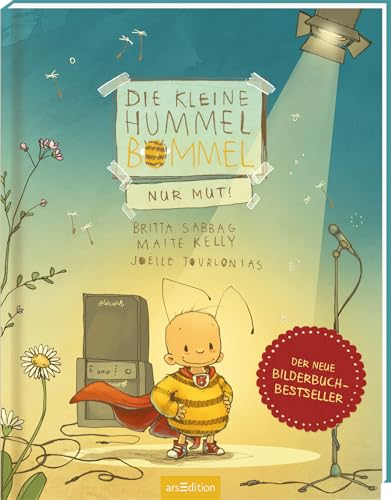 Die kleine Hummel Bommel – Nur Mut!: Kinderbuch zum Thema Mutigsein, Identitätsfindung, Selbstbewusstsein, "man selbst sein", ab 3 Jahren