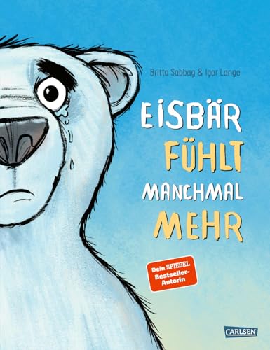 Eisbär fühlt manchmal mehr: Gefühlsstärke als persönliche Stärke erkennen | Ein Bilderbuch mit genialen Reimen für alle Kinder ab 3 Jahren Eisbär fühlt manchmal mehr: Gefühlsstärke als persönliche Stärke erkennen | Ein Bilderbuch mit genialen Reimen für alle Kinder ab 3 Jahren