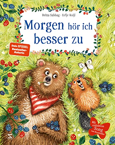 Morgen hör ich besser zu: Geschenkbuch für Mädchen und Jungen, Bilderbuch und achtsame Freundschaftsgeschichte über die Wichtigkeit des Zuhörens im Alltag | Ab 4 Jahren (Biber und Bär) von Schneiderbuch