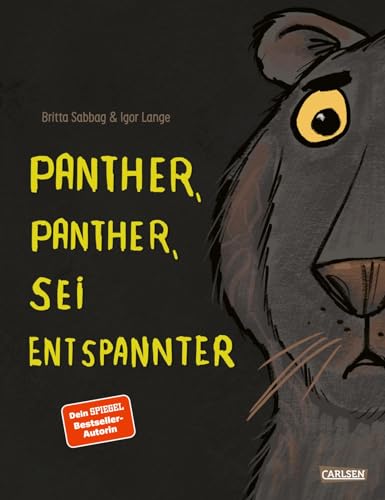 Panther, Panther, sei entspannter: Durch Achtsamkeit die innere Ruhe finden | Ein Bilderbuch mit genialen Reimen für alle Kinder ab 3 Jahren