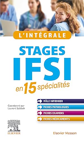 L'intégrale. Stages IFSI: en 15 spécialités von Elsevier Masson