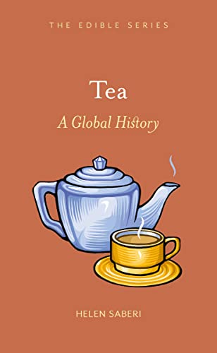 Tea: A Global History (Edible) von Reaktion Books