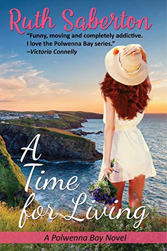 A Time for Living (Polwenna Bay, Band 2)