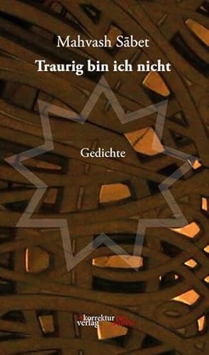 Traurig bin ich nicht: Gedichte