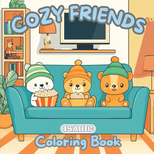 Cozy Friends Coloring Book: For Adults and Teens, Featuring Adorable Animal Characters Cooking, Lounging, Watching TV, and More. Simple Designs are Ideal for Relaxing. von Independently published
