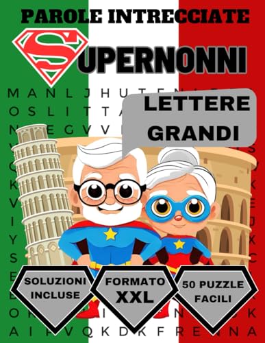 PAROLE INTRECCIATE: Crucipuzzle Per Tutta La Famiglia | Lettere Grandi & Grande Formato | SUPERNONNI von Independently published
