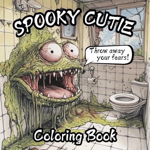 Spooky Cutie Coloring Book: For Adults and Teens Featuring Adorable Creepy Creatures / To Enjoy and Relax / Throw Away the Negativity! von Independently published