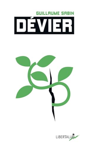Dévier - Économie de l'émancipation & écologie des relations: Economie de l’émancipation & écologie des relations Dévier - Économie de l'émancipation & écologie des relations: Economie de l’émancipation & écologie des relations von LIBERTALIA
