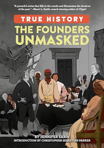 The Founders Unmasked (True History) von Penguin Workshop
