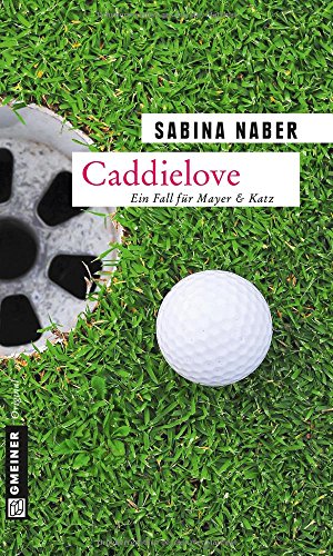 Caddielove: Ein Fall für Mayer & Katz (Gruppeninspektoren Mayer und Katz)