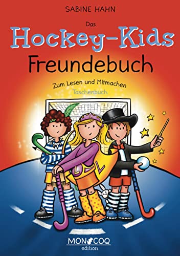Das Hockey-Kids Freundebuch von MON COQ edition e.K.