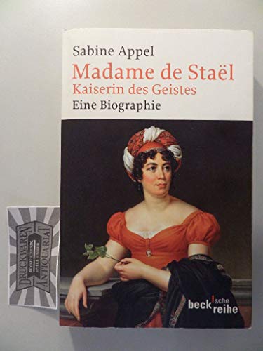 Madame de Staël: Kaiserin des Geistes (Beck'sche Reihe) von Beck C. H.