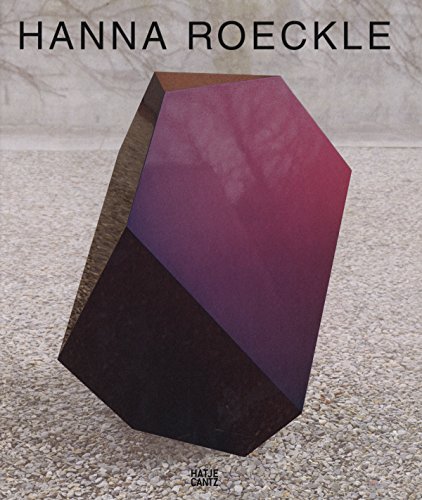 Hanna Roeckle: Configurations in Flow. Werke 2004-2014 (Zeitgenössische Kunst)