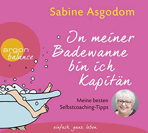 In meiner Badewanne bin ich Kapitän: Meine besten Selbstcoaching-Tipps von Argon