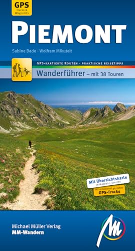 Piemont MM-Wandern Wanderführer Michael Müller Verlag: Wanderführer mit GPS-kartierten Wanderungen von Michael Müller Verlag