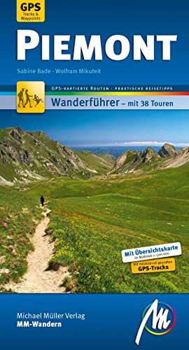 Piemont MM-Wandern Wanderführer Michael Müller Verlag: Wanderführer mit GPS-kartierten Wanderungen