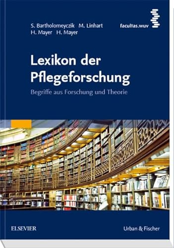 Lexikon der Pflegeforschung: Begriffe aus Forschung und Theorie