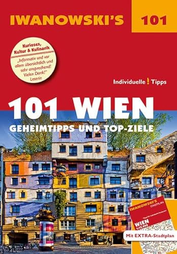 101 Wien - Reiseführer von Iwanowski: Geheimtipps und Top-Ziele. Mit herausnehmbarem Stadtplan (Iwanowski's 101) von Iwanowski Verlag