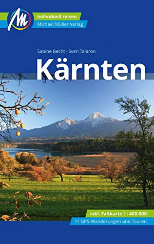 Kärnten Reiseführer Michael Müller Verlag: Individuell reisen mit vielen praktischen Tipps (MM-Reisen)