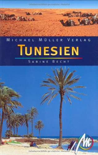 Tunesien: Reisehandbuch mit vielen praktischen Tipps von Müller, Michael