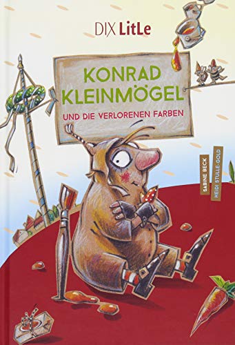 Konrad Kleinmögel und die verlorenen Farben (DIX LitLe / Literatur für Lesestarter) von DIX Verlag & PR