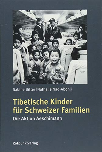 Tibetische Kinder für Schweizer Familien: Die Aktion Aeschimann