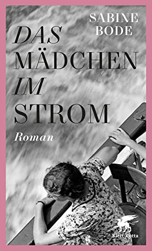 Das Mädchen im Strom: Roman von Klett-Cotta Verlag