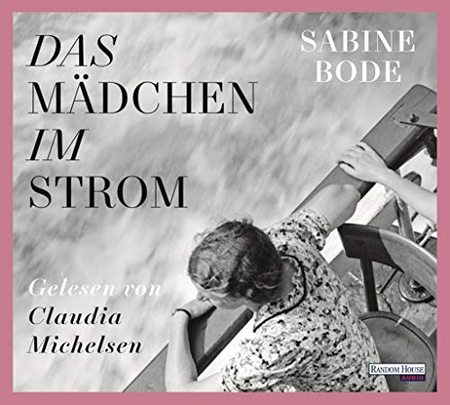 Das Mädchen im Strom: Gekürzte Ausgabe, Lesung