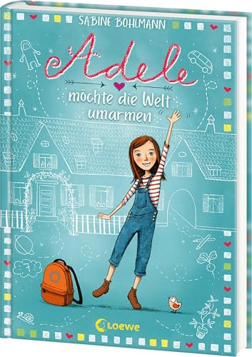 Adele möchte die Welt umarmen (Band 1): Familienabenteuer und Freundschaft - Das perfekte Buch zum Vorlesen und Selberlesen für Kinder ab 8 Jahren Adele möchte die Welt umarmen (Band 1): Familienabenteuer und Freundschaft - Das perfekte Buch zum Vorlesen und Selberlesen für Kinder ab 8 Jahren