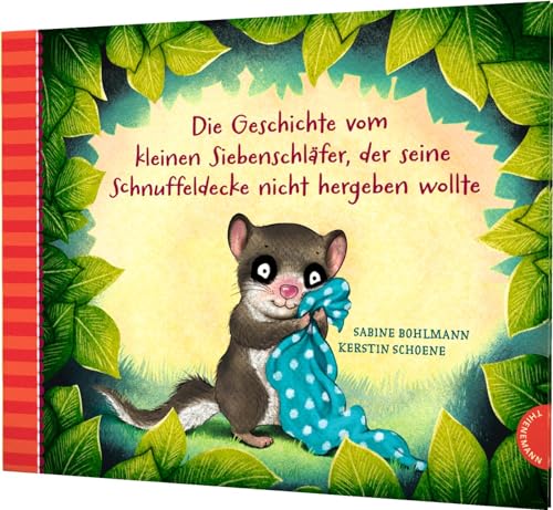Der kleine Siebenschläfer 3: Die Geschichte vom kleinen Siebenschläfer, der seine Schnuffeldecke nicht hergeben wollte (3) Der kleine Siebenschläfer 3: Die Geschichte vom kleinen Siebenschläfer, der seine Schnuffeldecke nicht hergeben wollte (3)