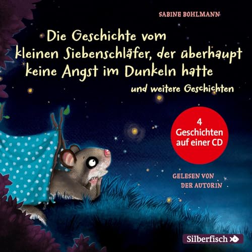 Der kleine Siebenschläfer: Die Geschichte vom kleinen Siebenschläfer, der überhaupt keine Angst im Dunkeln hatte, Die Geschichte vom kleinen ... gut, Das ist noch nicht gemütlich!: 1 CD Der kleine Siebenschläfer: Die Geschichte vom kleinen Siebenschläfer, der überhaupt keine Angst im Dunkeln hatte, Die Geschichte vom kleinen ... gut, Das ist noch nicht gemütlich!: 1 CD