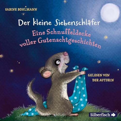 Der kleine Siebenschläfer: Eine Schnuffeldecke voller Gutenachtgeschichten: 1 CD von Silberfisch