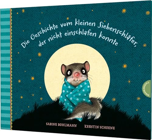Der kleine Siebenschläfer 1: Die Geschichte vom kleinen Siebenschläfer, der nicht einschlafen konnte (1) Der kleine Siebenschläfer 1: Die Geschichte vom kleinen Siebenschläfer, der nicht einschlafen konnte (1)
