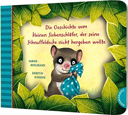 Der kleine Siebenschläfer 3: Die Geschichte vom kleinen Siebenschläfer, der seine Schnuffeldecke nicht hergeben wollte (3): Pappausgabe