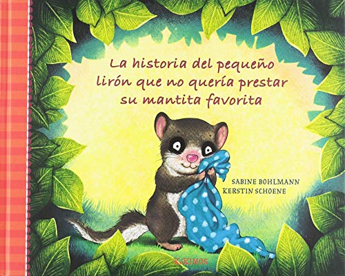 La historia del pequeño lirón que no quería prestar su mantita favorita