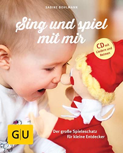 Sing und spiel mit mir (mit CD): Der große Spieleschatz für kleine Entdecker