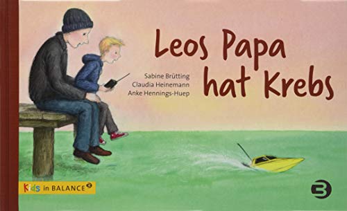 Leos Papa hat Krebs (kids in BALANCE) von Balance Buch + Medien